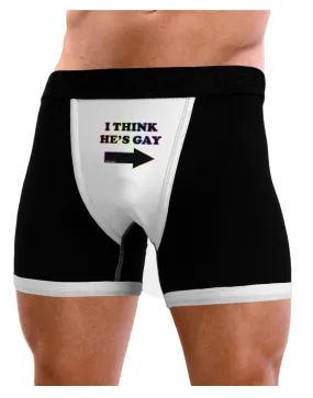 I Think He‘s Gay Right Mens Boxer Brief Underwear by TooLoud